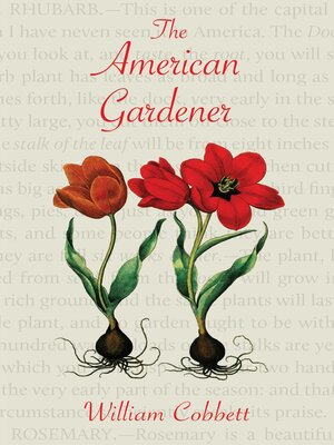 cover image of The American Gardener (Warbler Classics Annotated Edition)